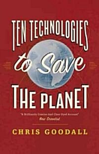 Ten Technologies to Save the Planet (Paperback)