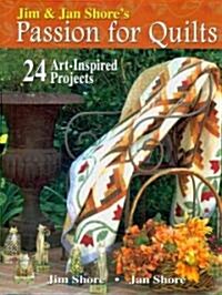 Jim & Jan Shores Passion for Quilts (Hardcover)