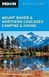 Moon Spotlight Washingtons Northern Cascades Camping & Hiking (Paperback)
