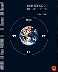 Contenedor de silencios / Container of Silence (Hardcover, Illustrated)