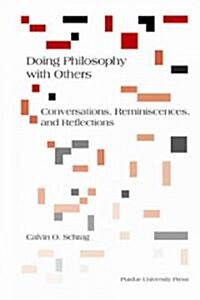 Doing Philosophy with Others: Conversations, Reminiscences, and Reflections (Paperback)