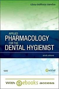 Applied Pharmacology for the Dental Hygienist (Paperback, Digital Download, 6th)