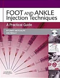 Foot and Ankle Injection Techniques : A Practical Guide (Hardcover)