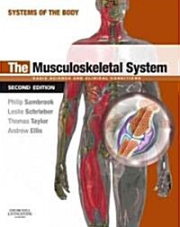 The Musculoskeletal System : Systems of the Body Series (Paperback, 2 ed)