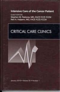 Intensive Care of the Cancer Patient, an Issue of Critical Care Clinics (Hardcover, New)