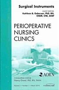 Surgical Instruments, An Issue of Perioperative Nursing Clinics (Hardcover)