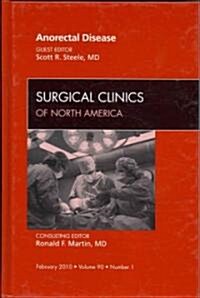 Anorecatal Disease, An Issue of Surgical Clinics (Hardcover)