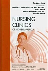 Leadership, An Issue of Nursing Clinics (Hardcover)