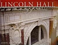 Lincoln Hall at the University of Illinois (Paperback)
