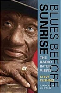 Blues Before Sunrise: The Radio Interviews (Paperback)