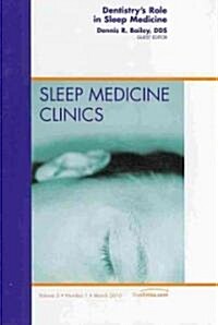 Dentistrys Role in Sleep Medicine, An Issue of Sleep Medicine Clinics (Hardcover, 5 ed)