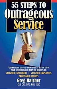 55 Steps to Outrageous Service (Paperback, Reprint)