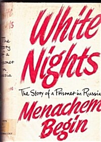 White nights: The story of a prisoner in Russia (Hardcover, 1st)