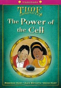 Oxford Reading Tree: Level 10+: Treetops Time Chronicles: Power of the Cell (Paperback)