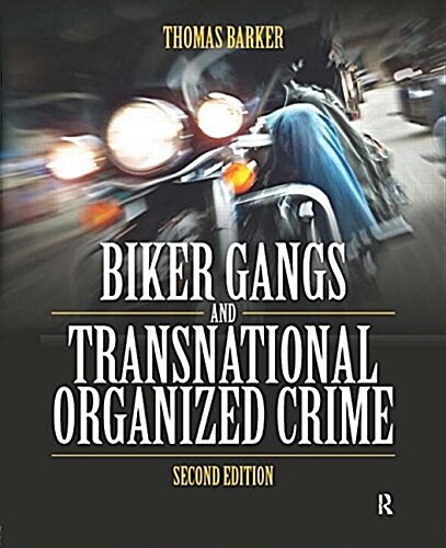 Biker Gangs and Transnational Organized Crime (Paperback)