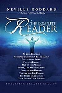 Neville Goddard : The Complete Reader (Paperback)