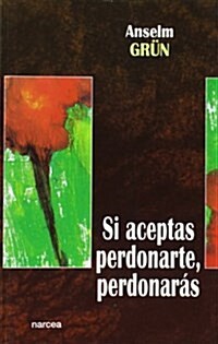 Si Aceptas Perdonarte Perdonar? (Paperback)