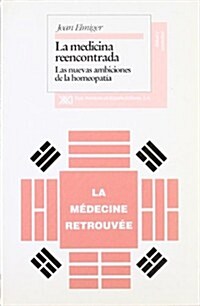 La Medicina Reencontrada (Paperback)