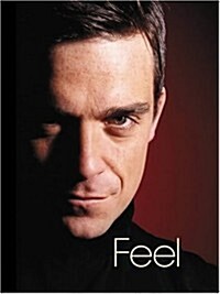 Feel: Robbie Williams (Hardcover)