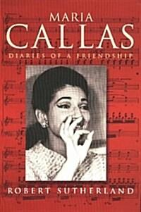 Maria Callas: Diaries of a Friendship (Hardcover, 0)