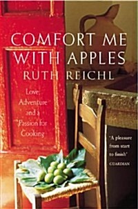 Comfort Me with Apples : Love, Adventure and a Passion for Cooking (Paperback)