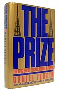 The Prize: The Epic Quest for Oil, Money and Power (Hardcover, 1st)