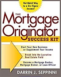 The Mortgage Originator Success Kit (Hardcover)