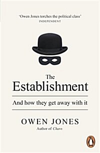 The Establishment : And how they get away with it (Paperback)