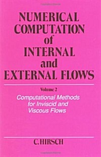 Numerical Computation of Internal and External Flows, Volume 2: Computational Methods for Inviscid and Viscous Flows (Paperback, Volume 2)