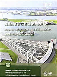 Climate Change 2014 – Impacts, Adaptation and Vulnerability: Part B: Regional Aspects: Volume 2, Regional Aspects : Working Group II Contribution to t (Paperback)