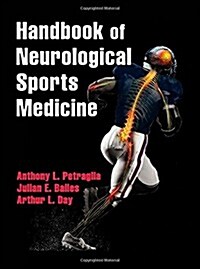 Handbook of Neurological Sports Medicine: Concussion and Other Nervous System Injuries Int He Athlete (Hardcover)