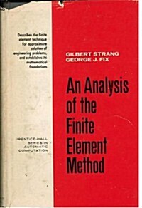 An Analysis of the Finite Element Method (Prentice-Hall Series in Automatic Computation) (Hardcover)