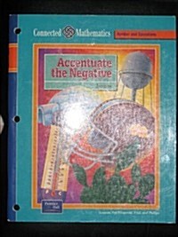 Connected Mathematics Se Accentuate the Negative Grade 7 2002c (Paperback)