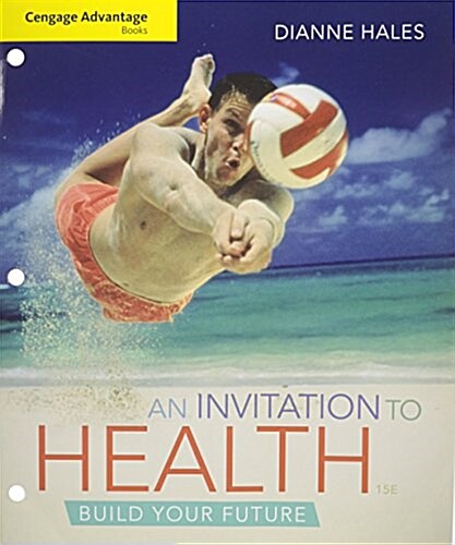 Bundle: Cengage Advantage Books: An Invitation to Health, 15th + Health CourseMate with eBook Printed Access Card (Loose Leaf, 15th)