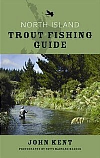 North Island Trout Fishing Guide (Paperback, 4th Revised edition)