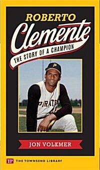 Roberto Clemente: The Story of a Champion (Townsend Library) (Paperback)