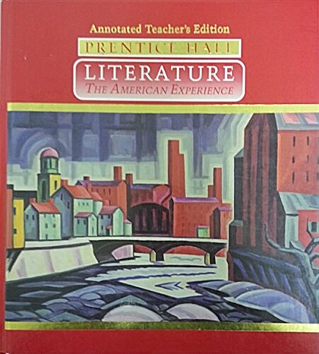 Prentice Hall Literature : the American Experience (Hardcover, 3rd edition)