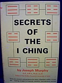Secrets of the I ching (Hardcover, First Edition)