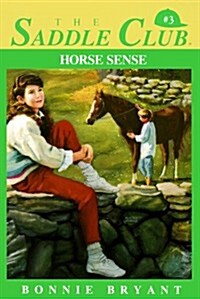 Horse Sense (Saddle Club Book No. 3) (Paperback, 1st)