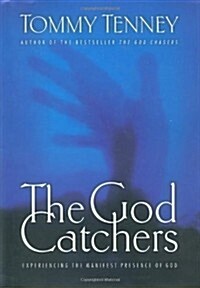 [중고] The God Catchers Experiencing The Manifest Presence Of God (Hardcover, English Language)