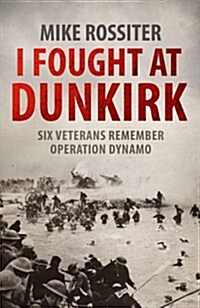 I Fought at Dunkirk (Paperback)