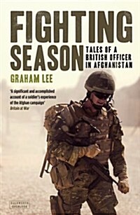 Fighting Season : Tales of a British Officer in Afghanistan (Paperback)
