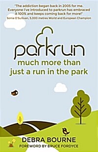 parkrun : much more than just a run in the park (Paperback)