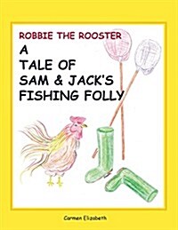 Robbie the Roosters Tale (Paperback)