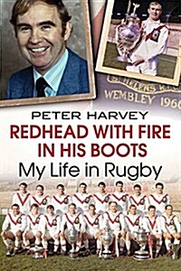 Redhead with Fire in His Boots : My Life in Rugby (Paperback)
