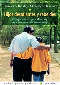 Hijos Desafiantes y Rebeldes (Paperback)