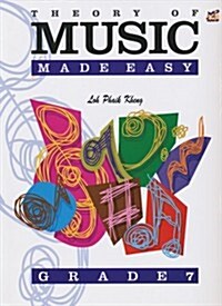 Theory Of Music Made Easy. Grade 7 (Paperback)