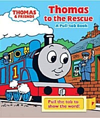 [중고] Thomas & Friends Thomas to the Rescue: A Pull-tab Book (Hardcover)