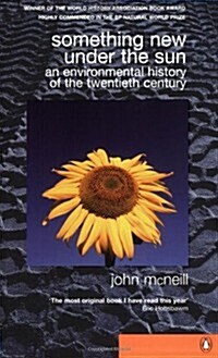 Something New Under the Sun: An Environmental History of the World in the 20th Century (Global century) (Paperback)