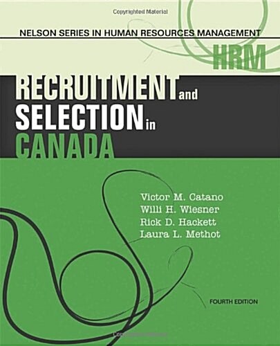 Recruitment And Selection In Canada (Paperback, 4 ed)